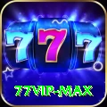 77vip Max Pro v2.8.7